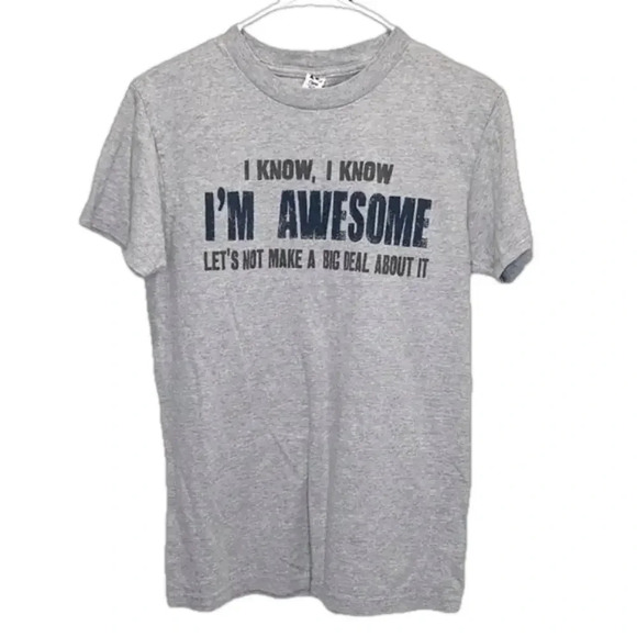 I know I’m awesome short sleeved tshirt 100% cotton small unisex tshirt - Picture 1 of 6
